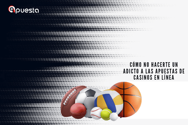 Cómo no hacerte un adicto a las opuestas de casinos en línea