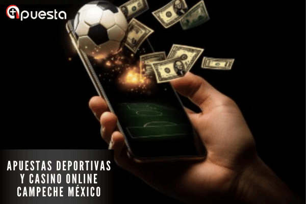 Apuestas Deportivas y Casino Online Campeche México