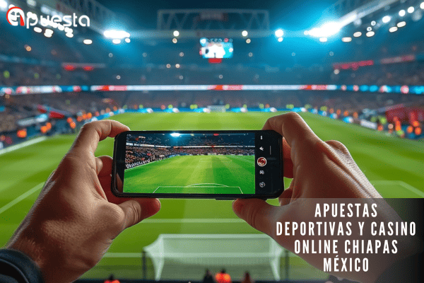 Apuestas Deportivas y Casino Online Chiapas México