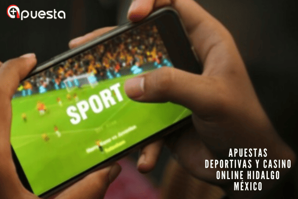 Apuestas Deportivas y Casino Online Hidalgo México