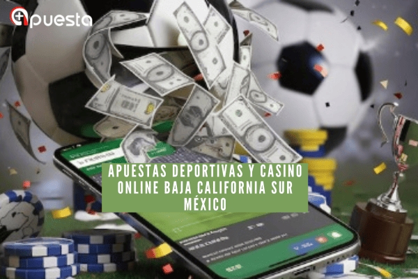 Apuestas Deportivas y Casino Online Baja California Norte México