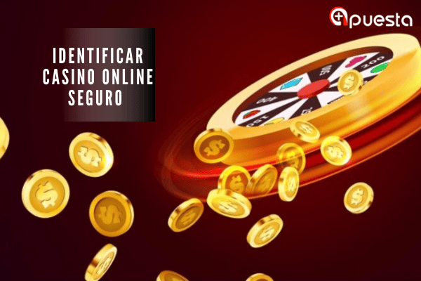 Identificar Casino Online Seguro