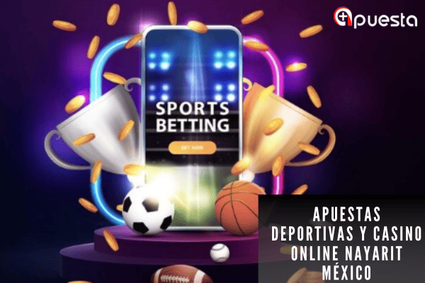 Apuestas Deportivas y Casino Online Nayarit México