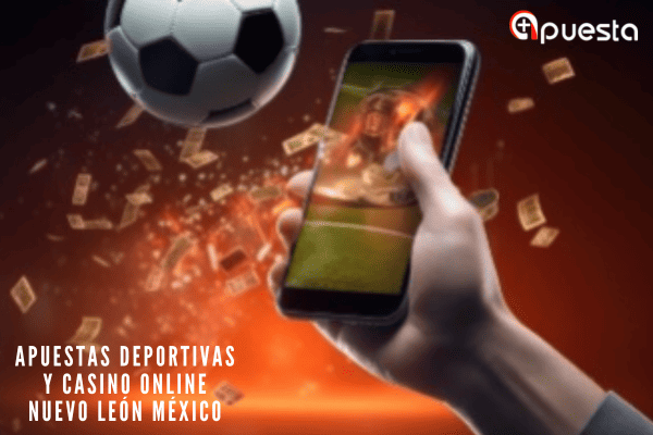 Apuestas Deportivas y Casino Online Nuevo León México