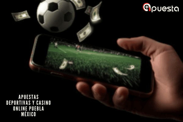 Apuestas Deportivas y Casino Online Puebla México
