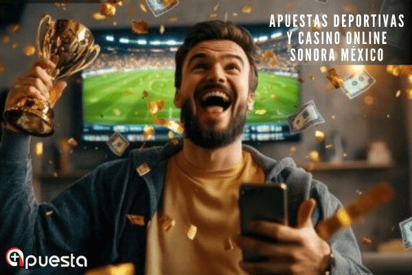Apuestas Deportivas y Casino Online Sonora México