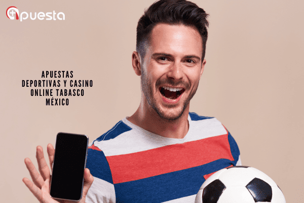 Apuestas Deportivas y Casino Online Tabasco México