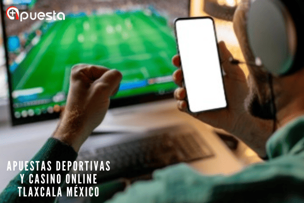 Apuestas Deportivas y Casino Online Tlaxcala México