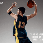 Tipos de Apuestas NBA Casino