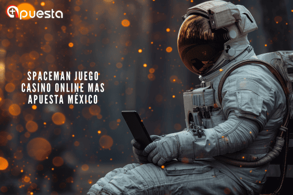Spaceman Juego Casino Online Mas Apuesta México
